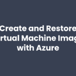 Create and restore virtual machine image feature